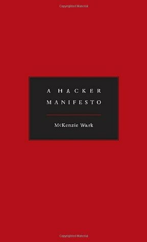 A Hacker Manifesto by McKenzie Wark