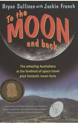 To the Moon and Back by Bryan Sullivan, Jackie French