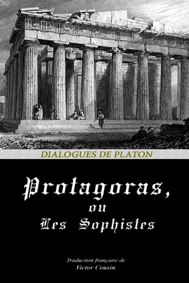 Protagoras, Ou Les Sophistes by Plato