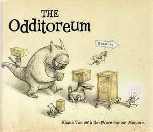 The Odditoreum by Powerhouse Museum, Shaun Tan