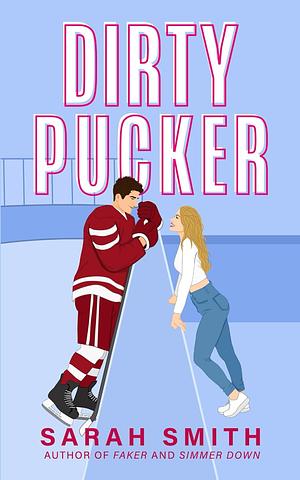 Dirty Pucker by Sarah Echavarre Smith, Sarah Smith