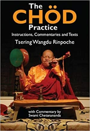 The Cheod Practice: Instructions, Commentaries and Texts by Tsering, Chetanananda, Jigme Lingpa