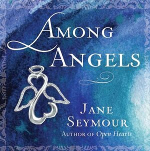 Among Angels by Jane Seymour