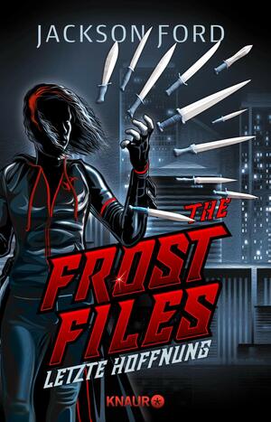 The Frost Files - Letzte Hoffnung by Jackson Ford