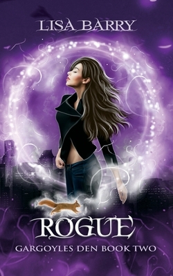 Rogue (Gargoyles Den Book Two) by Lisa Barry