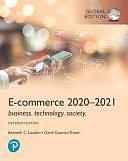 E-commerce: Business, Technology, Society by Kenneth C. Laudon, Carol Guercio Traver
