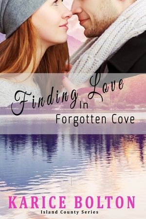 Finding Love in Forgotten Cove by Karice Bolton