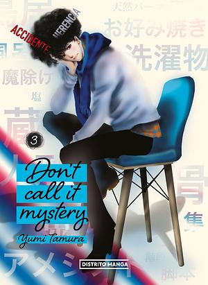 Don't Call it Mistery, vol. 3 by Yumi Tamura