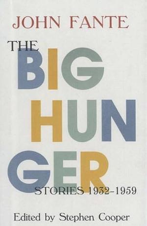 The Big Hunger by John Fante