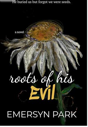 Roots of his Evil by Emersyn Park