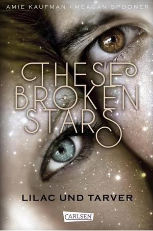 These Broken Stars. Lilac und Tarver by Amie Kaufman