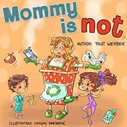 Mommy is Not by Yonit Werber