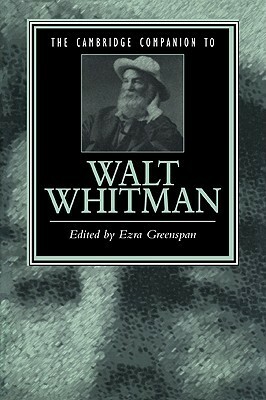 The Cambridge Companion to Walt Whitman by Ezra Greenspan