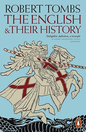 The English and Their History: Updated with Two New Chapters by Robert Tombs