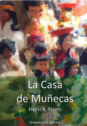 Casa de Muñecas by Henrik Ibsen