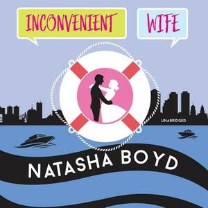 Inconvenient Wife by Natasha Boyd
