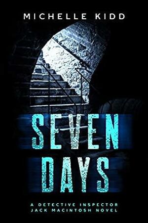 Seven Days by Michelle Kidd