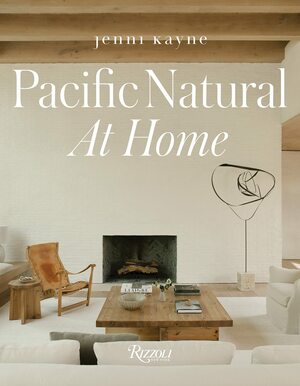 Pacific Natural at Home by Jenni Kayne, Vincent Van Duysen