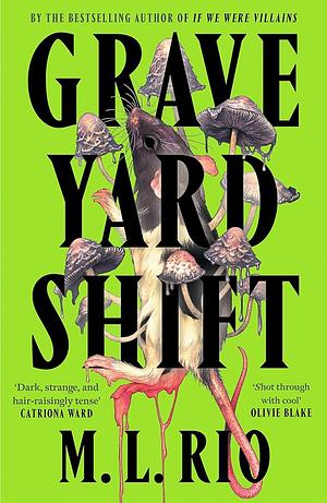 Graveyard Shift by M.L. Rio