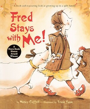 Fred Stays with Me! by Nancy Coffelt