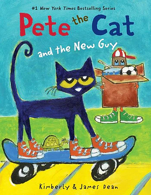 Pete the Cat and the New Guy by James Dean, Kimberly Dean