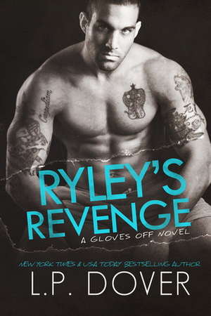 Ryley's Revenge by L.P. Dover