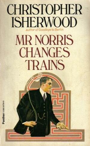 Mr Norris Changes Trains by Christopher Isherwood
