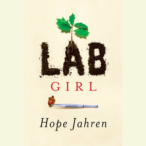 Lab Girl by Hope Jahren