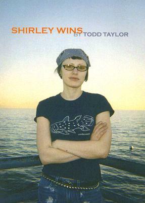 Shirley Wins by Todd Taylor