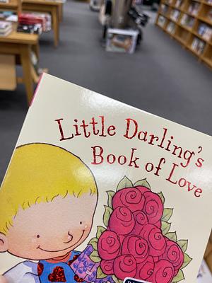 Little Darling's Book of Love by Algy Craig Hall