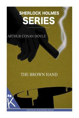 The Brown Hand by Arthur Conan Doyle