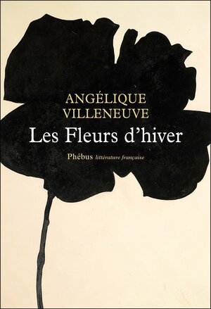 Les Fleurs d'hiver by Angélique Villeneuve