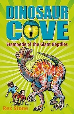 Stampede of the Giant Reptiles by Rex Stone, Rex Stone