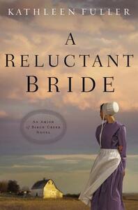 A Reluctant Bride by Kathleen Fuller