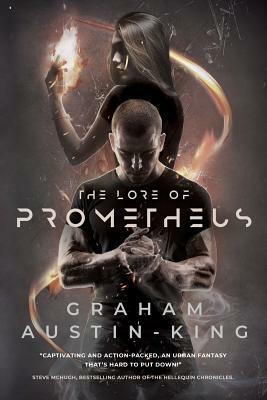 The Lore of Prometheus by Graham Austin-King