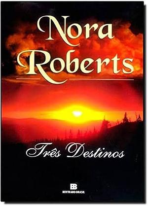 Três destinos by Nora Roberts