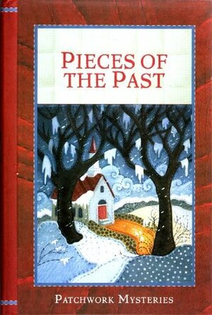 Pieces of the Past (Patchwork Mysteries, #6) by Susan Page Davis