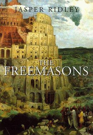 Freemasons by Jasper Ridley, Jasper Ridley