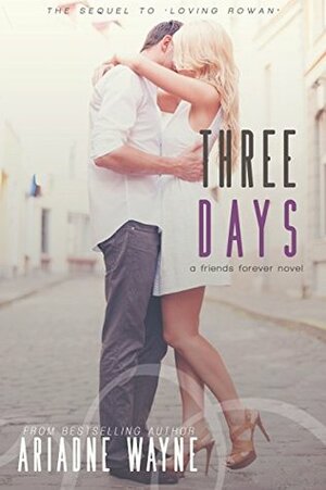 Three Days by Ariadne Wayne