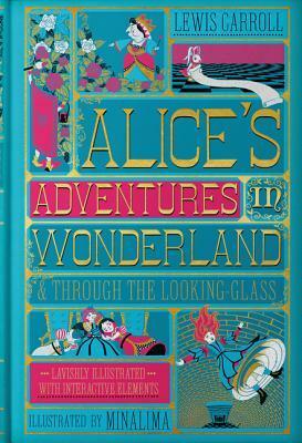 Alice's Adventures in Wonderland (Illustrated with Interactive Elements): Through the Looking-Glass by Lewis Carroll