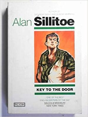 Key to the Door: A Novel by Alan Sillitoe