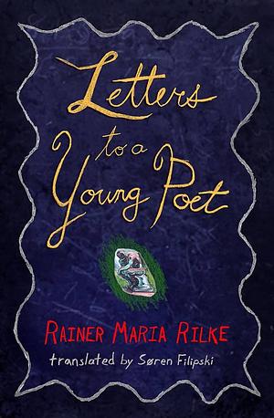 Letters to a Young Poet by Rainer Maria Rilke