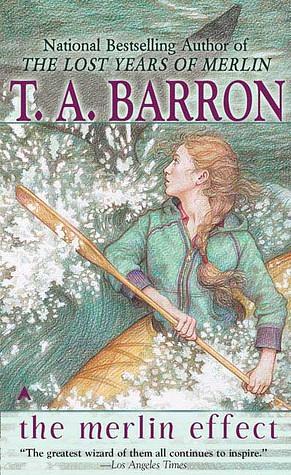 The Merlin Effect by T.A. Barron