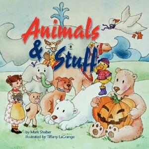 Animals and Stuff by Mark Shaber
