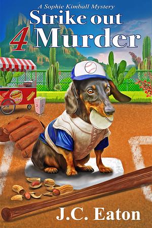 Strike Out 4 Murder by J.C. Eaton, J.C. Eaton