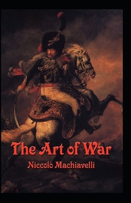 The Art of War Annotated by Niccolò Machiavelli
