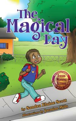 The Magical Day by Sandra Elaine Scott