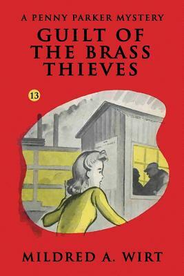 Guilt of the Brass Thieves by Mildred A. Wirt