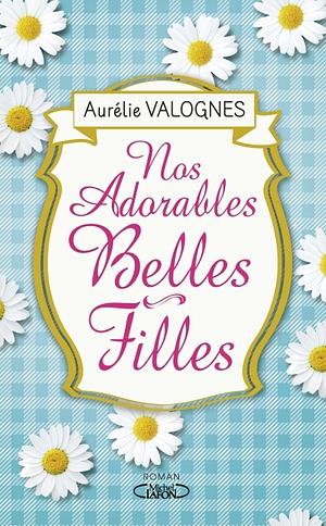 Nos adorables belles-filles by Aurélie Valognes