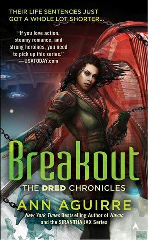 Breakout by Ann Aguirre